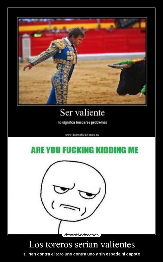 Los toreros serian valientes - 
