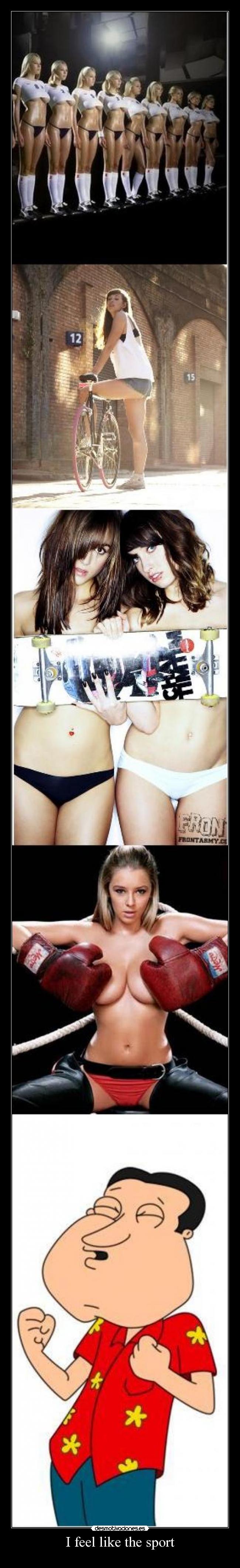 I feel like the sport - 