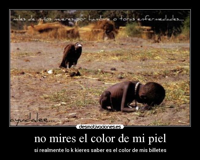 no mires el color de mi piel - 