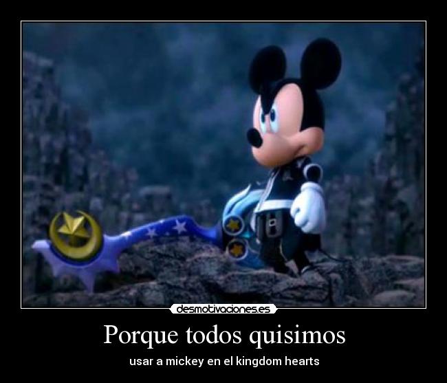 Porque todos quisimos - usar a mickey en el kingdom hearts