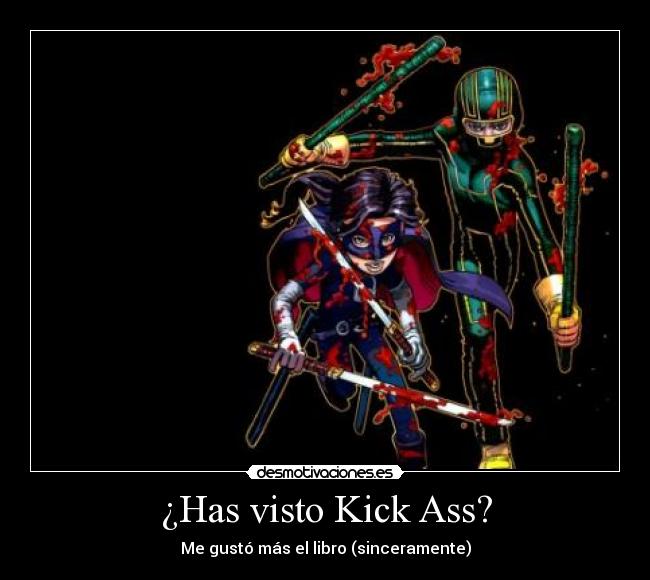 carteles kick ass desmotivaciones