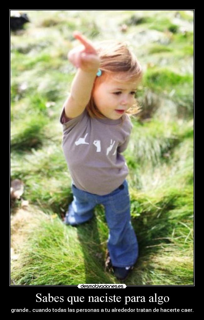 carteles algo grande naciste hacerte caer desmotivaciones