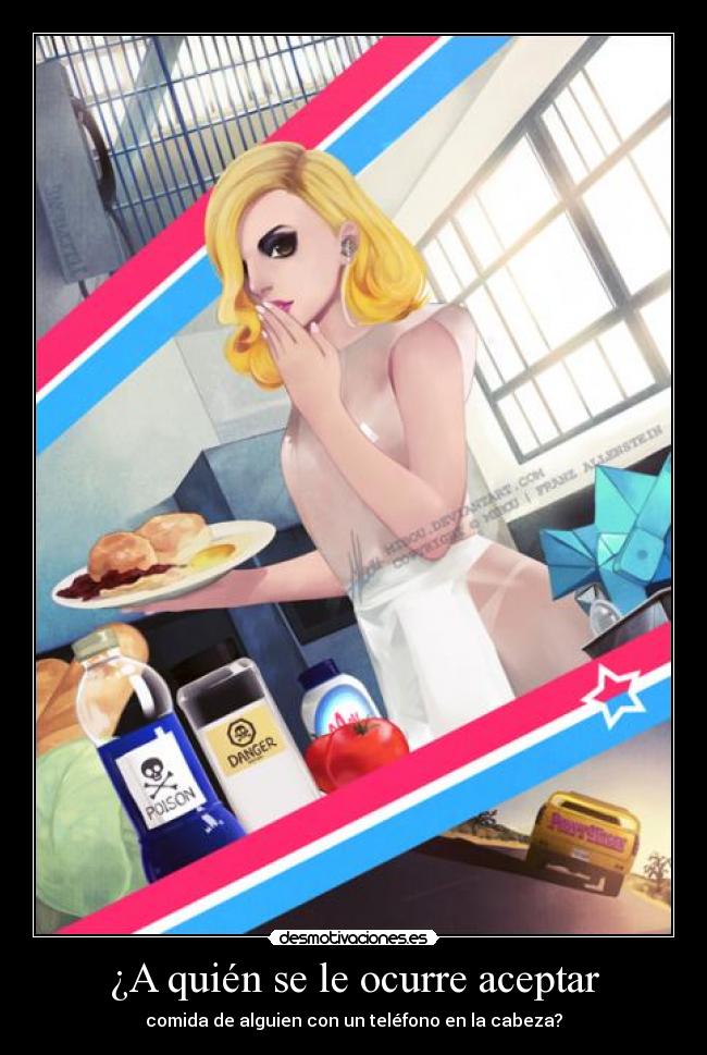 ¿A quién se le ocurre aceptar -