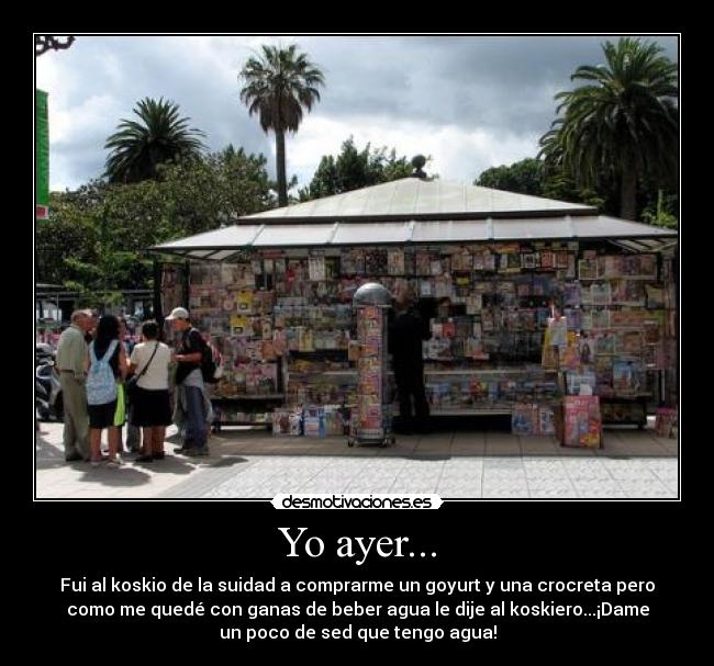 Yo ayer... -
