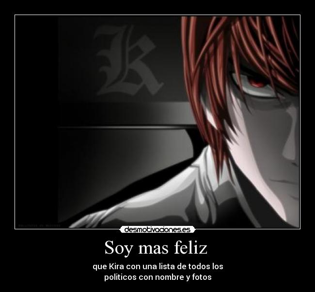 Soy mas feliz  - que Kira con una lista de todos los
politicos con nombre y fotos