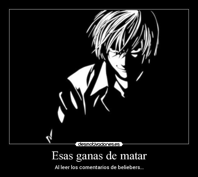 carteles ganas matar death note kira light yagami lucy belieber comentarios desmotivaciones