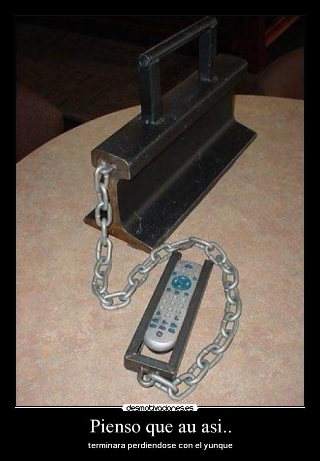 Pienso que au asi.. - 