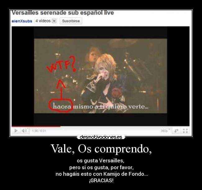 Vale, Os comprendo, -