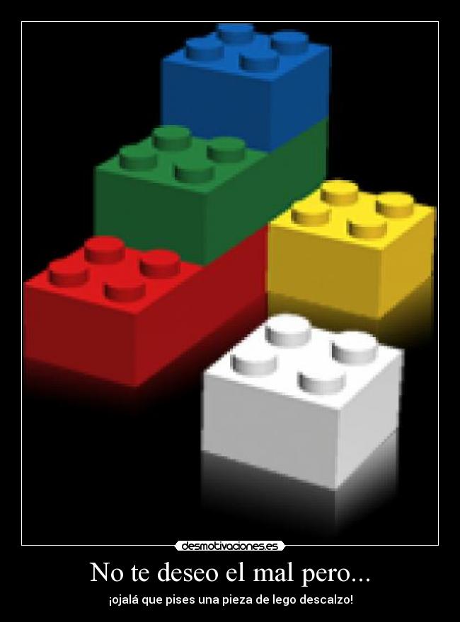 No te deseo el mal pero... -