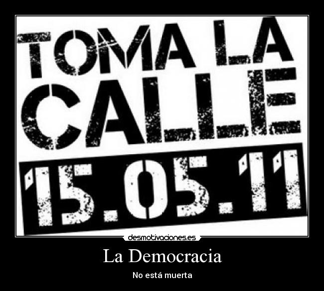La Democracia - No está muerta
