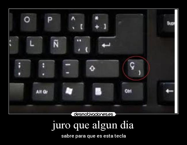 juro que algun dia - sabre para que es esta tecla