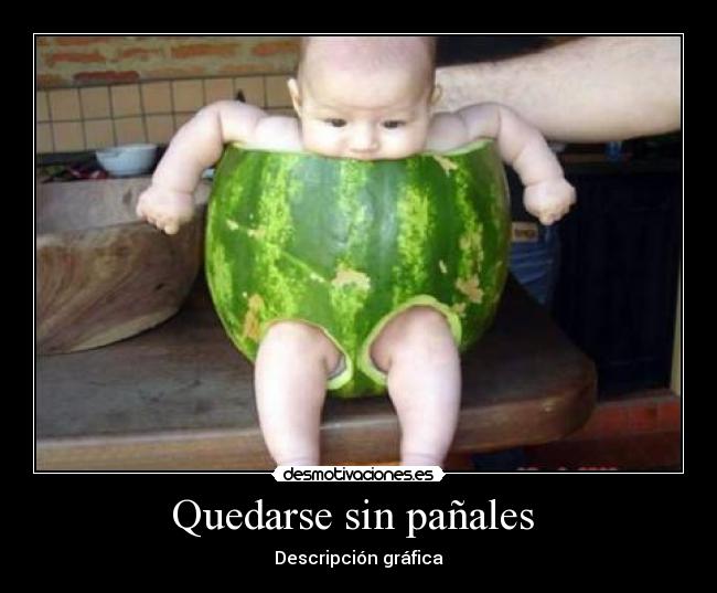 Quedarse sin pañales  - 