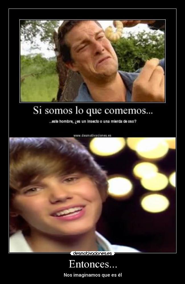 Entonces... - Nos imaginamos que es él