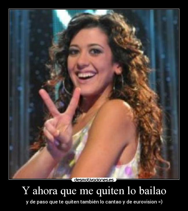 Y ahora que me quiten lo bailao - 
