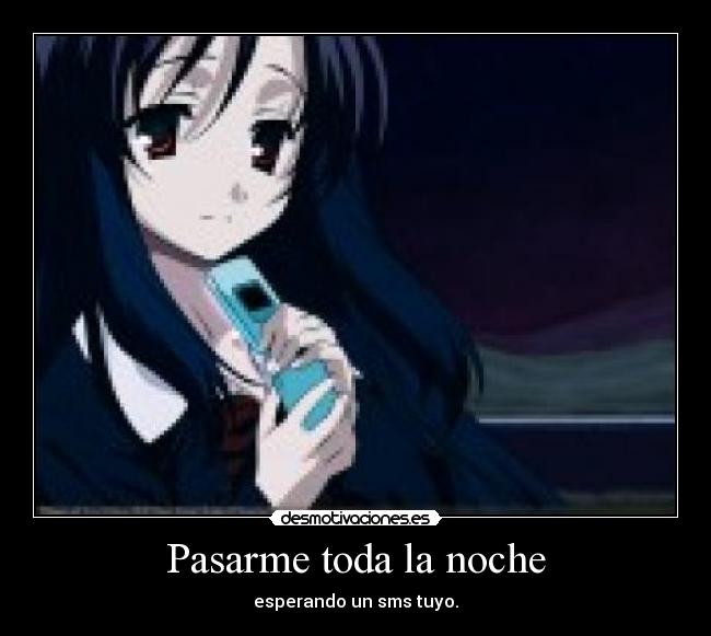 Pasarme toda la noche -