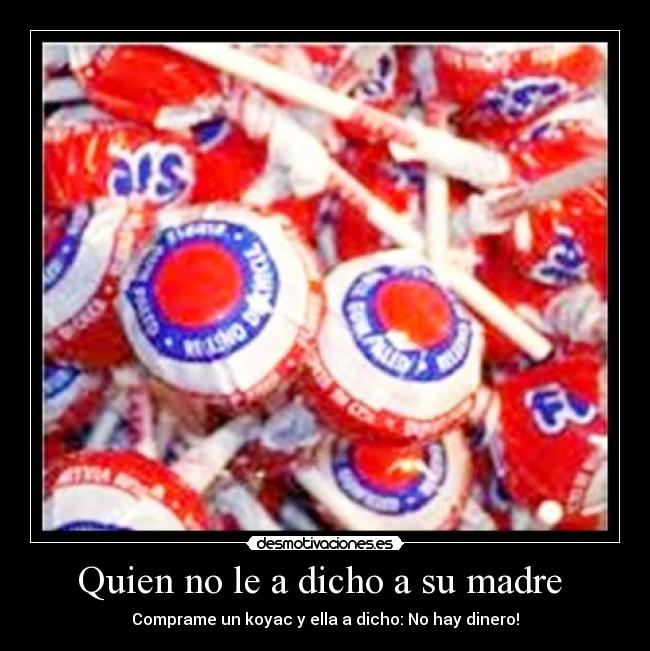 carteles madre koyac desmotivaciones