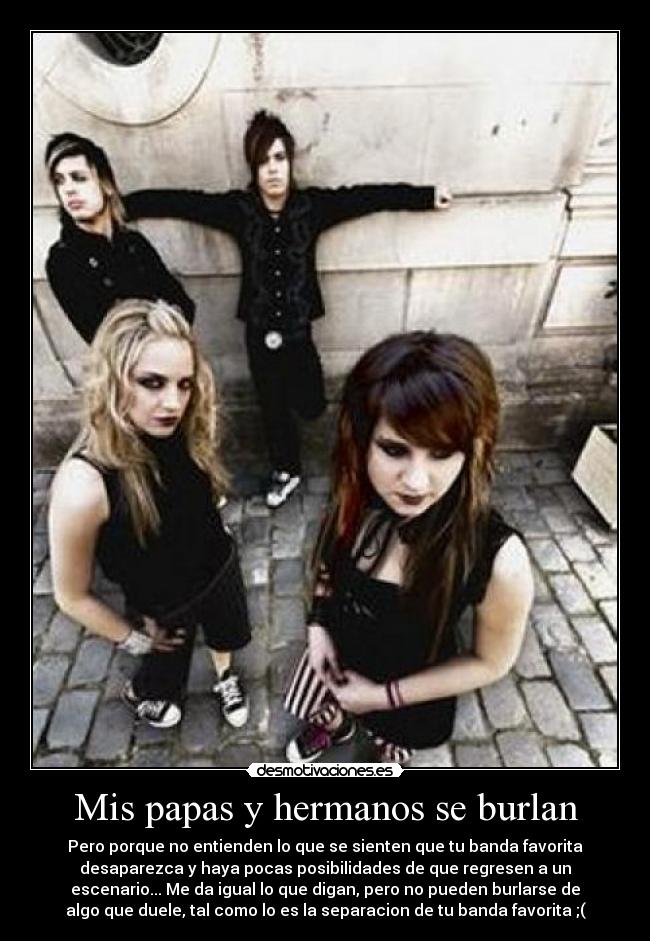 Mis papas y hermanos se burlan -