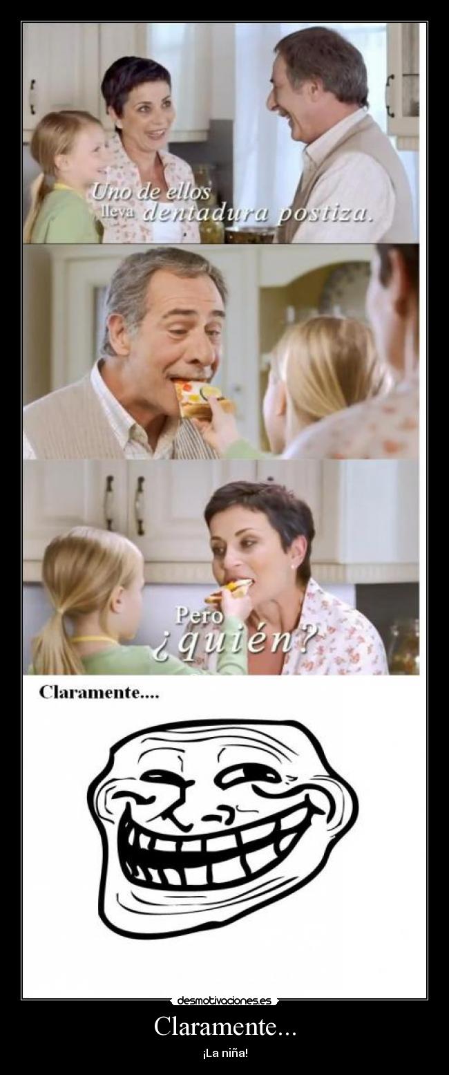 Claramente... -