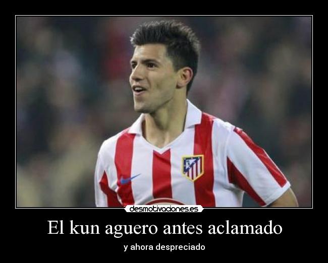 El kun aguero antes aclamado - 