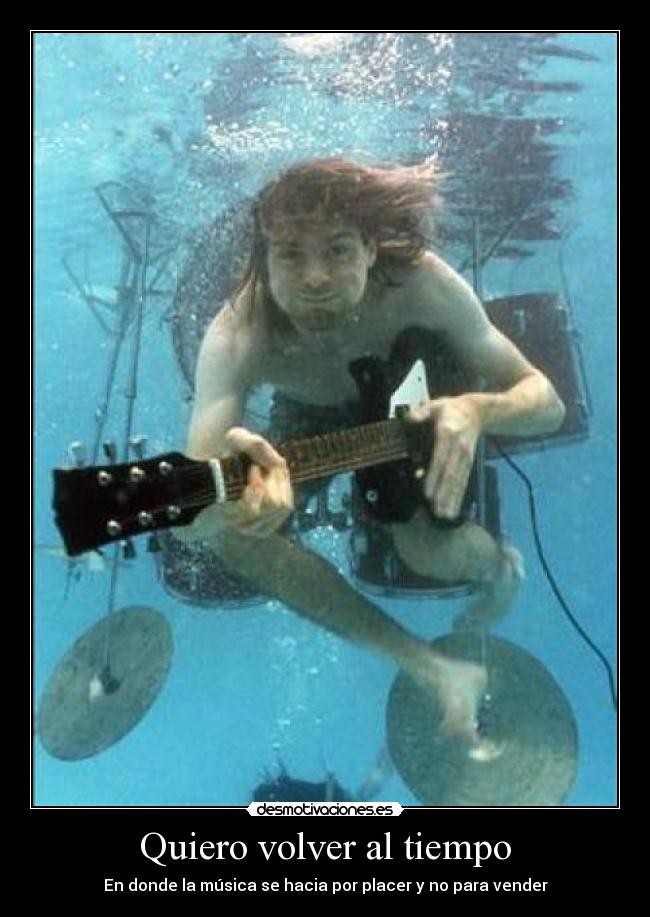 Quiero volver al tiempo - En donde la música se hacia por placer y no para vender
