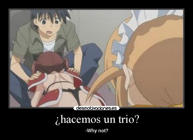 ¿hacemos un trio? - 