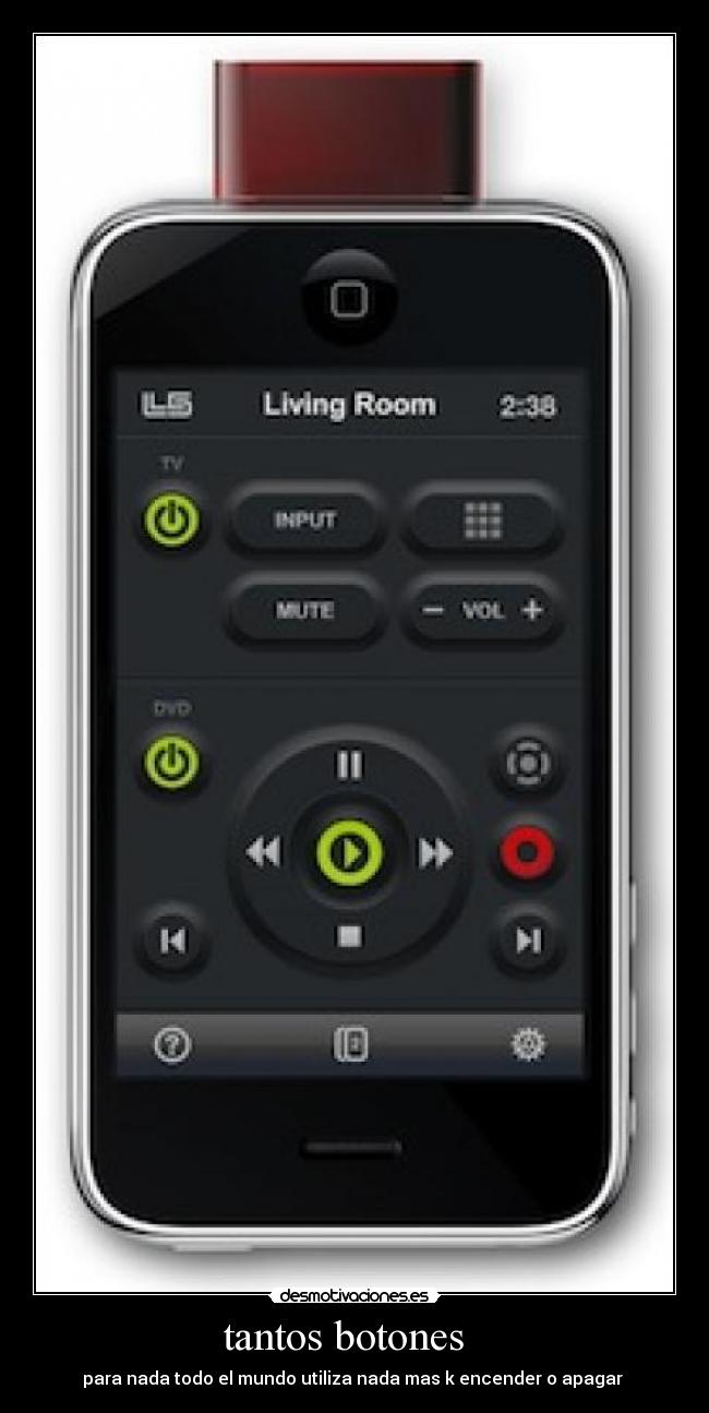 tantos botones - para nada todo el mundo utiliza nada mas k encender o apagar