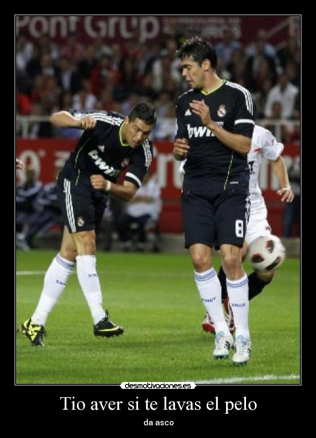 Tio aver si te lavas el pelo - da asco