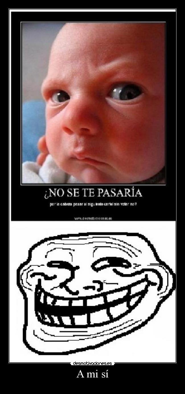 A mi sí -
