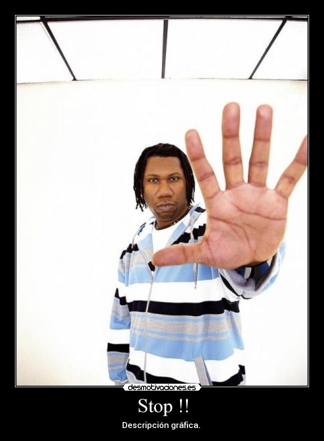 Stop !! - Descripción gráfica.