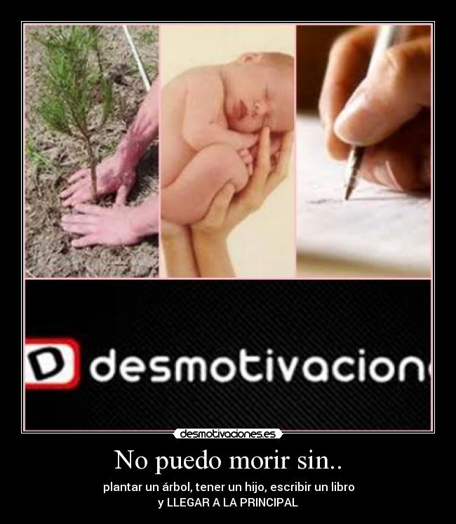 No puedo morir sin.. -