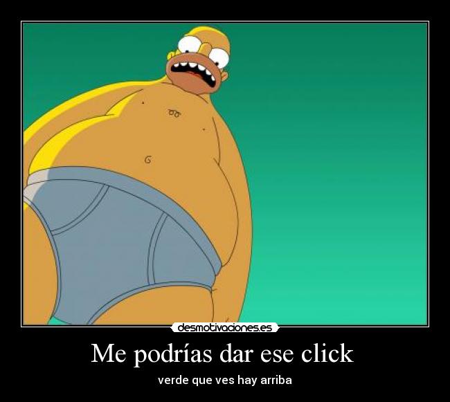 Me podrías dar ese click - verde que ves hay arriba