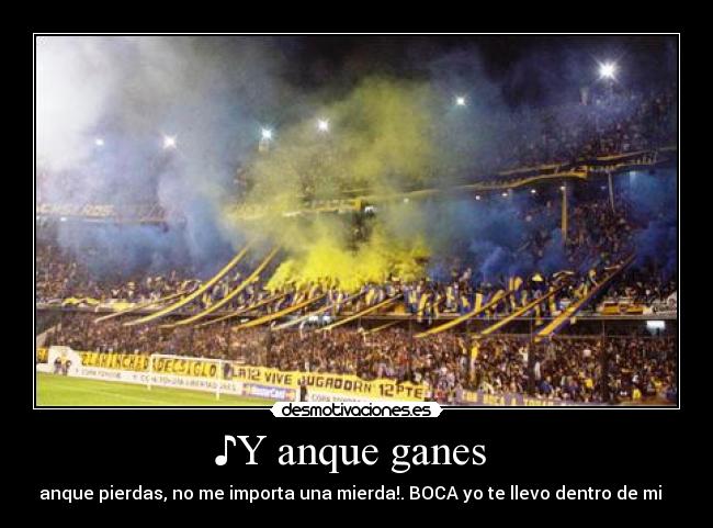 ♪Y anque ganes  - 
