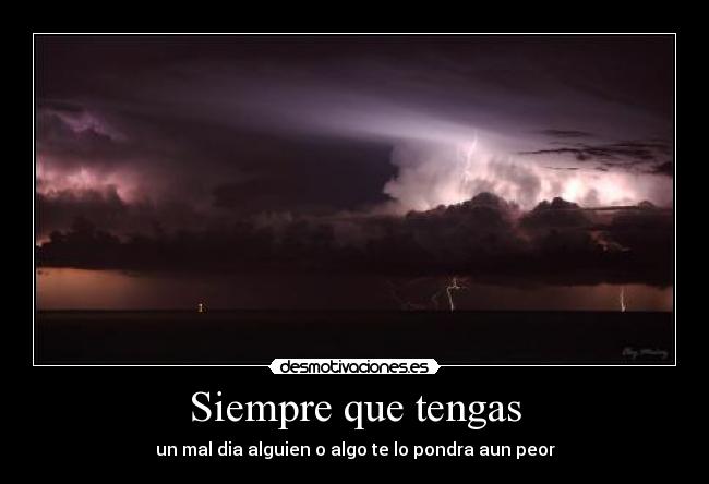 Siempre que tengas - 