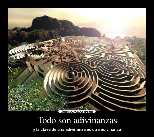 Todo son adivinanzas - y la clave de una adivinanza es otra adivinanza