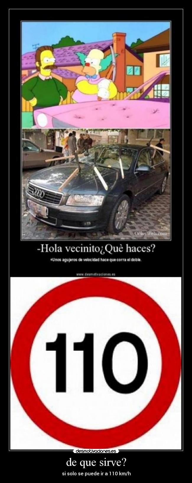 de que sirve? - si solo se puede ir a 110 km/h