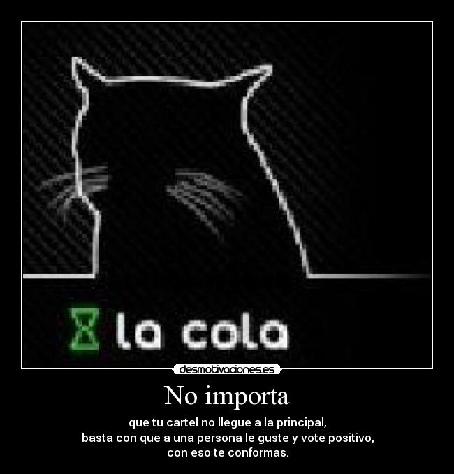 No importa -