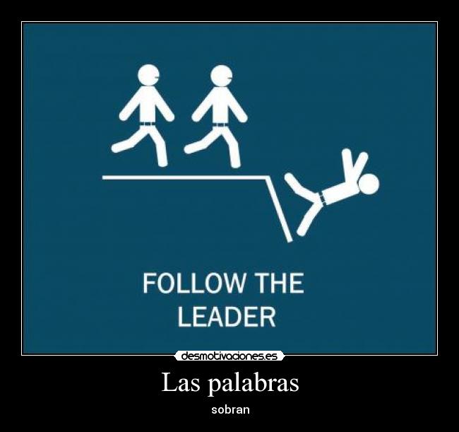 Las palabras - sobran