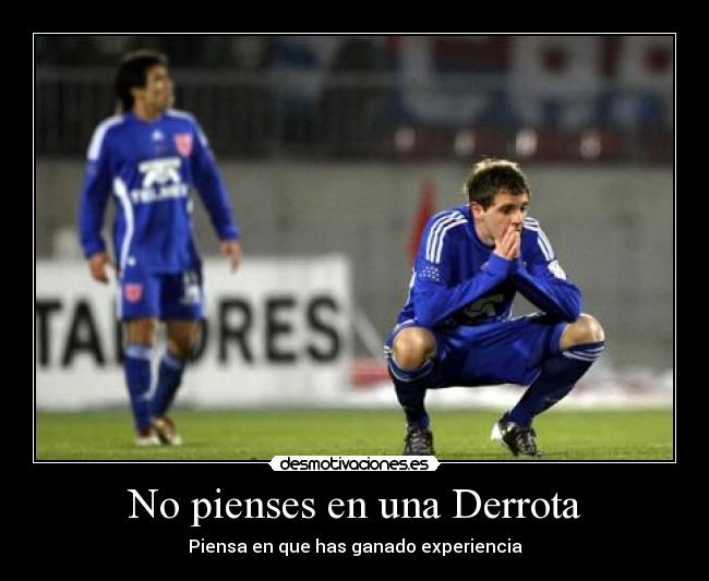 No pienses en una Derrota -