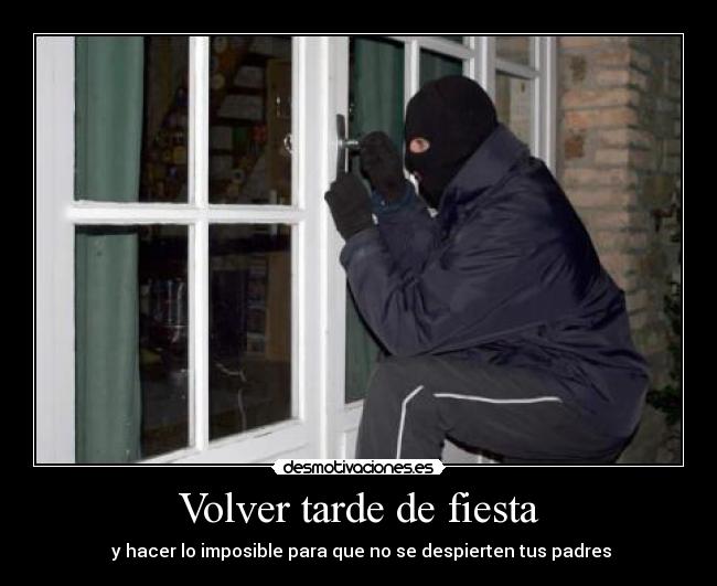 Volver tarde de fiesta -