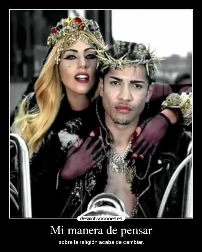 Mi manera de pensar - sobre la religión acaba de cambiar.