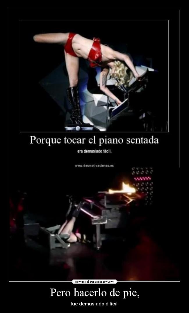 Pero hacerlo de pie, -