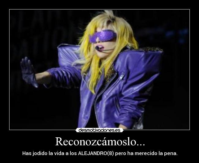 Reconozcámoslo... -