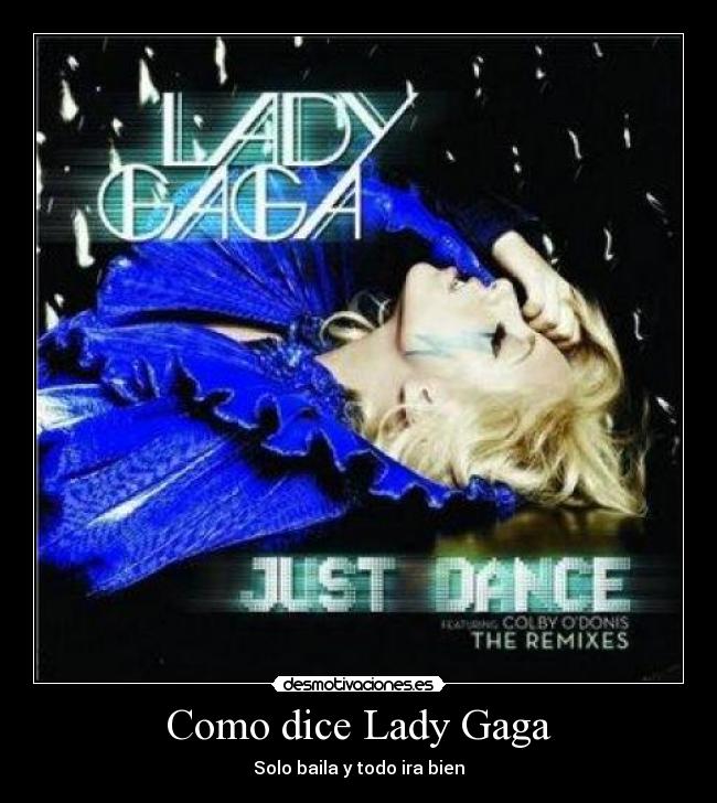 carteles lady gaga just dance bailar awron desmotivaciones