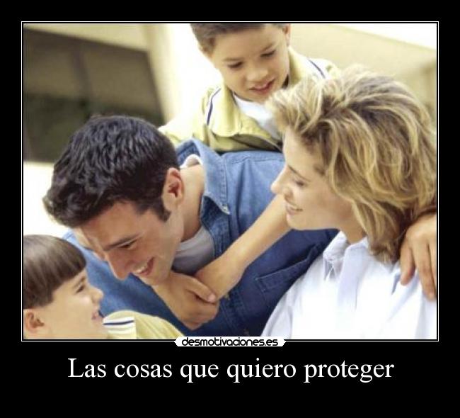 Las cosas que quiero proteger -