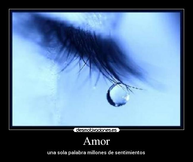 Amor - una sola palabra millones de sentimientos 