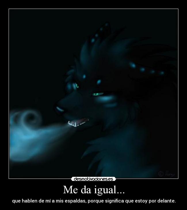 Me da igual... - 
