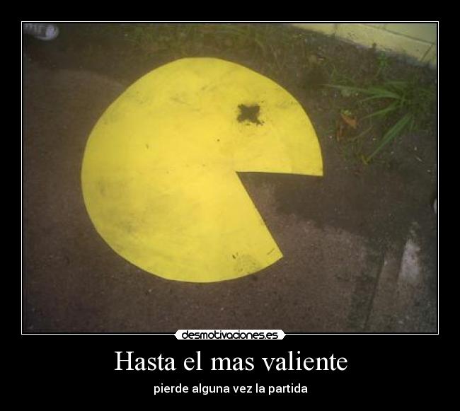 Hasta el mas valiente - 