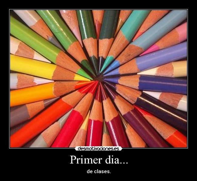 Primer dia... - de clases.