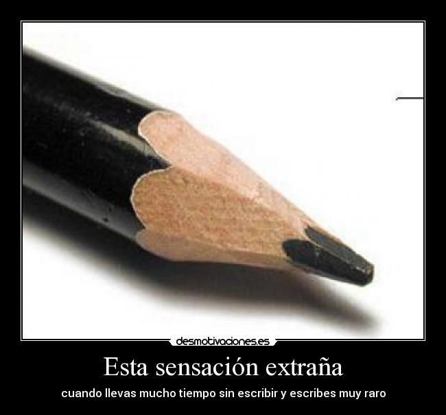 Esta sensación extraña -