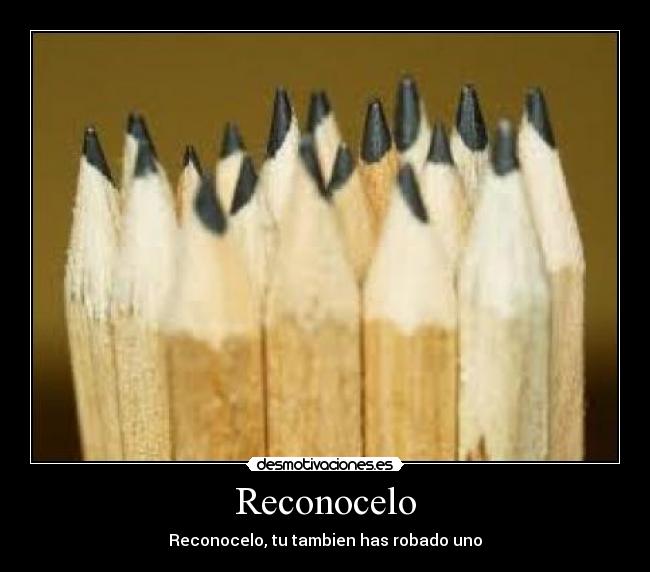 Reconocelo - Reconocelo, tu tambien has robado uno